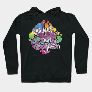 Earned Not Given Respect Quote Hoodie